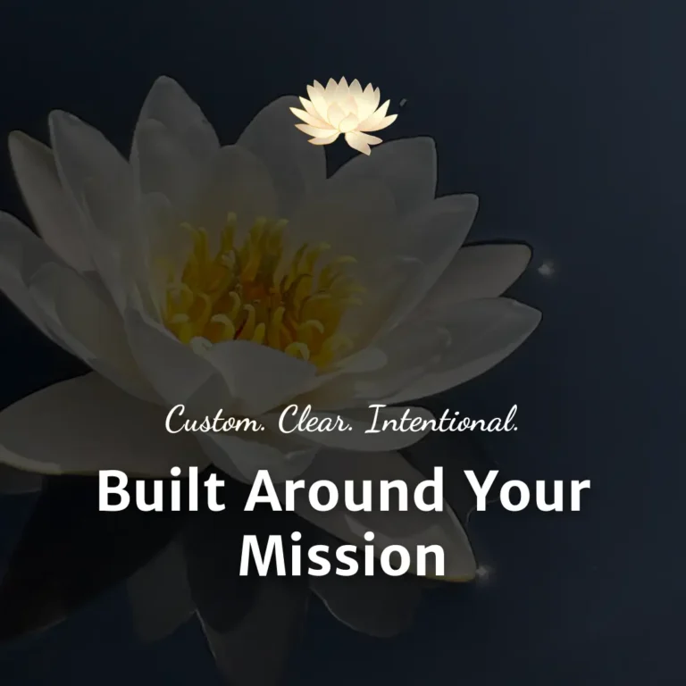 Built Around Your Mission, Not a Template